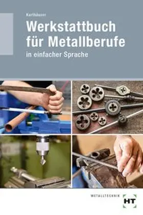 Karthäuser | eBook inside: Buch und eBook Werkstattbuch für Metallberufe | Medienkombination | 978-3-582-10258-4 | www.sack.de