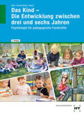 Hille / Bauer / Evanschitzky |  Das Kind - Die Entwicklung zwischen drei und sechs Jahren | Buch |  Sack Fachmedien