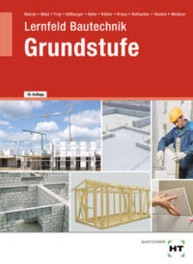 Batran / Weidner / Bläsi | Lernfeld Bautechnik Grundstufe | Buch | 978-3-582-10977-4 | sack.de