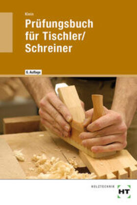 Klein | Prüfungsbuch für Tischler / Schreiner | Buch | 978-3-582-14301-3 | sack.de