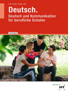 Eckert-Stauber / Wyss / Rüegg |  Deutsch. Deutsch und Kommunikation für berufliche Schulen. Handbuch für Lehrerinnen und Lehrer | Buch |  Sack Fachmedien