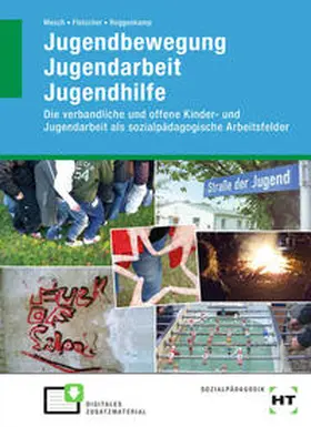 Mesch / Fleischer / Roggenkamp |  Jugendbewegung Jugendarbeit Jugendhilfe | Buch |  Sack Fachmedien