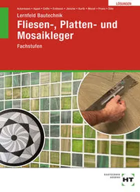 Ackermann / Appel / Enßle |  Lösungen zu Lernfeld Bautechnik Fliesen-, Platten- und Mosaikleger | Buch |  Sack Fachmedien