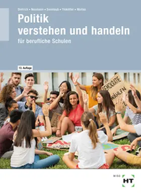 Dietrich / Neumann / Sennlaub |  eBook inside: Buch und eBook Politik verstehen und handeln | Buch |  Sack Fachmedien