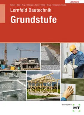 Batran / Bläsi / Frey |  Lösungen Lernfeld Bautechnik Grundstufe | Buch |  Sack Fachmedien