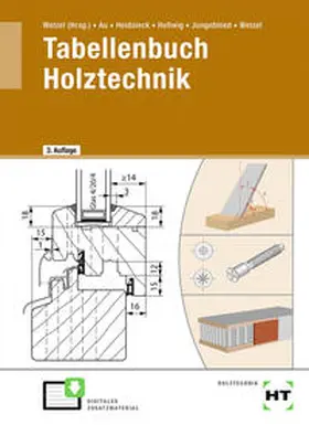 Welzel / Au / Heidsieck |  eBook inside: Buch und eBook Tabellenbuch Holztechnik | Buch |  Sack Fachmedien