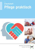 Frie |  Arbeitsheft Pflege praktisch | Buch |  Sack Fachmedien