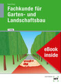 Seipel / Kruse / Schmitt |  eBook inside: Buch und eBook Fachkunde für Garten- und Landschaftsbau | Buch |  Sack Fachmedien