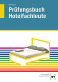 Herrmann / Klein / Voigt |  Prüfungsbuch Hotelfachleute | Buch |  Sack Fachmedien