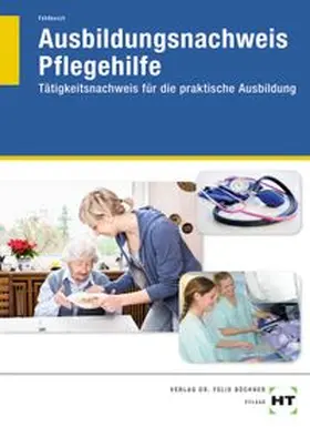 Fahlbusch |  Ausbildungsnachweis Pflegehilfe | Buch |  Sack Fachmedien