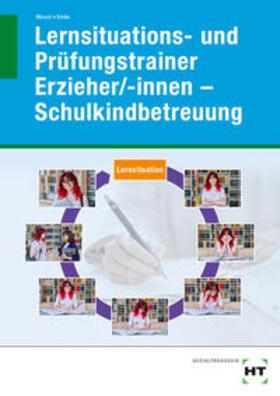 Mesch / Emke |  Lernsituations- und Prüfungstrainer Erzieher/-innen - Schulkindbetreuung | Buch |  Sack Fachmedien