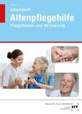 Fahlbusch |  Arbeitsheft Altenpflegehilfe | Buch |  Sack Fachmedien