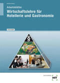Dettmer / Prof. Dr. Dettmer / Logins |  Arbeitsblätter mit eingetragenen Lösungen Wirtschaftslehre für Hotellerie und Gastronomie | Buch |  Sack Fachmedien