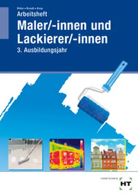 Böhm / Brandt / Knop |  Arbeitsheft Maler/-innen und Lackierer/-innen. 3. Ausbildungsjahr | Buch |  Sack Fachmedien