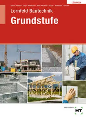 Batran / Bläsi / Frey |  Lösungen Lernfeld Bautechnik Grundstufe | Buch |  Sack Fachmedien