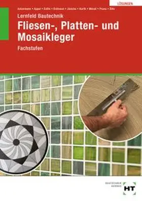 Šille / Prunu / Morali |  Lösungen zu Lernfeld Bautechnik Fliesen-, Platten- und Mosaikleger | Buch |  Sack Fachmedien