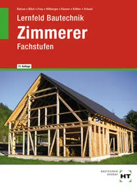 Batran / Bläsi / Frey |  eBook inside: Buch und eBook Lernfeld Bautechnik Zimmerer | Buch |  Sack Fachmedien