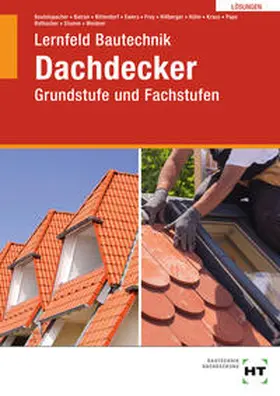 Batran / Beutelspacher / Rothacher |  Lösungen Lernfeld Bautechnik Dachdecker | Buch |  Sack Fachmedien