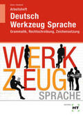 Güven / Reinhardt / Dietrich |  Arbeitsheft Deutsch - Werkzeug Sprache | Buch |  Sack Fachmedien