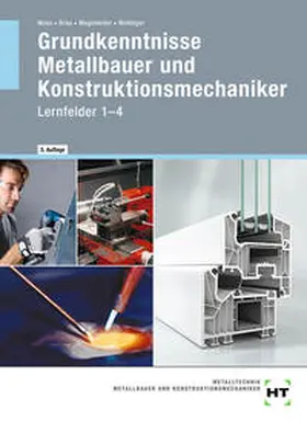 Wollinger / Moos / Wagenleiter |  Grundkenntnisse Metallbauer und Konstruktionsmechaniker. Lehrbuch - Lernfelder 1-4 | Buch |  Sack Fachmedien