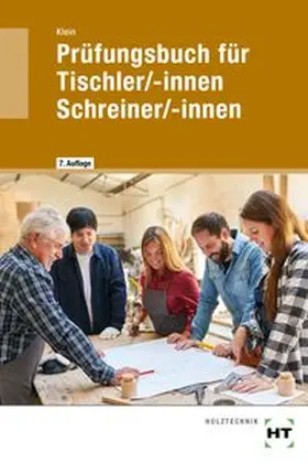 Klein |  Prüfungsbuch für Tischler/-innen / Schreiner/-innen | Buch |  Sack Fachmedien