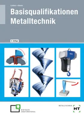 Blome / Lindner |  eBook inside: Buch und eBook Basisqualifikationen Metalltechnik | Buch |  Sack Fachmedien