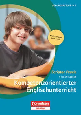 Keller |  Kompetenzorientierter Englischunterricht | Buch |  Sack Fachmedien