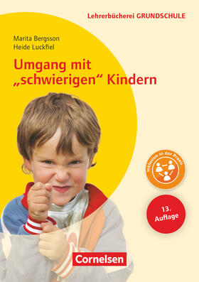 Bergsson / Hüning / Luckfiel |  Umgang mit' schwierigen' Kindern | Buch |  Sack Fachmedien