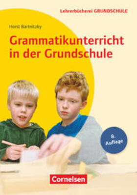Bartnitzky / Hüning / Metzger |  Grammatikunterricht in der Grundschule 1.-4. Schuljahr | Buch |  Sack Fachmedien