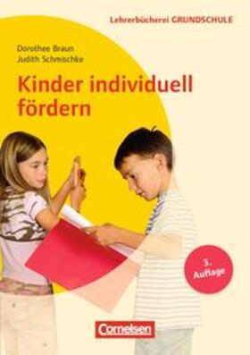 Schmischke / Braun |  Kinder individuell fördern | Buch |  Sack Fachmedien