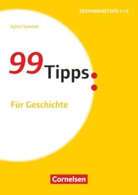 Semmet |  99 Tipps - Praxis-Ratgeber Schule für die Sekundarstufe I und II | Buch |  Sack Fachmedien