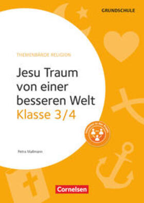 Mallmann / Brüning | Klasse 3/4 - Jesu Traum von einer besseren Welt. Kopiervorlagen | Buch | 978-3-589-15521-7 | sack.de