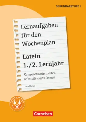 Florian |  Lernaufgaben für den Wochenplan - Kompetenzorientiertes, selbstständiges Lernen - Latein - 1./2. Lernjahr | Buch |  Sack Fachmedien