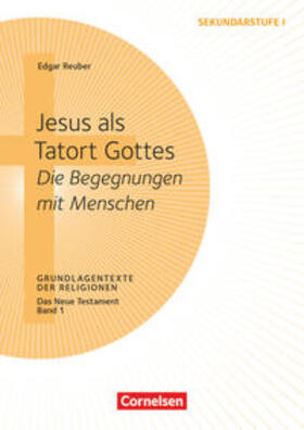 Reuber |  Jesus als Tatort Gottes - Die Begegnungen mit Menschen | Buch |  Sack Fachmedien