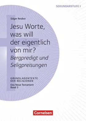 Reuber |  Jesu Worte, was will der eigentlich von mir? - Bergpredigt und Seligpreisungen | Buch |  Sack Fachmedien