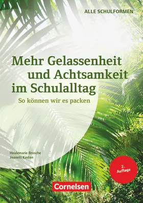 Brosche / Kasten |  Mehr Gelassenheit und Achtsamkeit im Schulalltag | Buch |  Sack Fachmedien