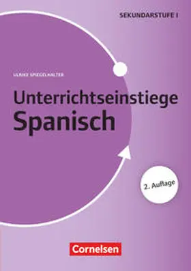 Spiegelhalter |  Unterrichtseinstieg Spanisch für die Klassen 7-10 | Buch |  Sack Fachmedien