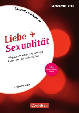 Hausotter |  Themenband Religion: Liebe und Sexualität | Buch |  Sack Fachmedien