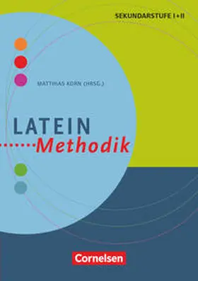 Korn / Klausnitzer / Kühne |  Latein-Methodik | Buch |  Sack Fachmedien