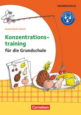 Kroll-Gabriel |  Konzentrationstraining für die Grundschule | Buch |  Sack Fachmedien