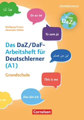 Froese / Köhler |  "Das bin ich" - das DaZ/DaF-Arbeitsheft für Deutschlerner (A1) Grundschule | Buch |  Sack Fachmedien