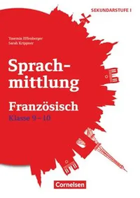 Effenberger / Simon |  Sprachmittlung in den Fremdsprachen Sekundarstufe I - Französisch - Klasse 9/10 | Buch |  Sack Fachmedien