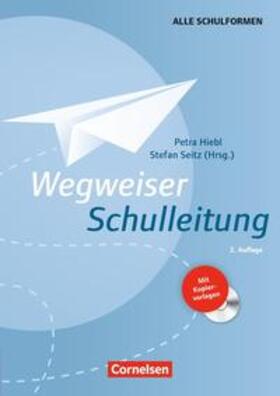 Hiebl / Brenner / Seitz | Wegweiser Schulleitung | Buch | 978-3-589-16301-4 | sack.de