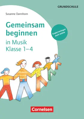 Dannhorn |  Gemeinsam beginnen in Musik Klasse 1-4 | Buch |  Sack Fachmedien