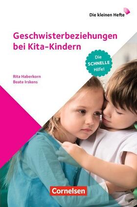 Haberkorn / Irskens |  Geschwisterbeziehungen bei Kita-Kindern | Buch |  Sack Fachmedien
