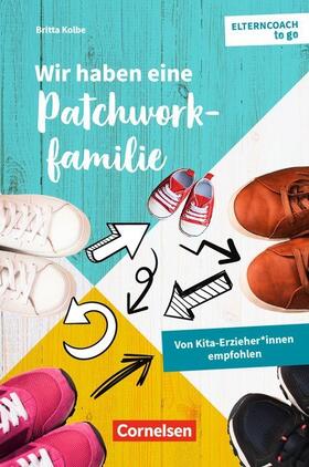 Kolbe |  Wir haben eine Patchworkfamilie | Buch |  Sack Fachmedien