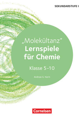 Harm |  Lernspiele Sekundarstufe I - Chemie - Klasse 5-10. Molekültanz - Kopiervorlagen | Buch |  Sack Fachmedien