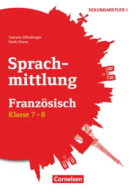 Effenberger / Simon |  Sprachmittlung in den Fremdsprachen Sekundarstufe I - Französisch - Klasse 7/8 | Buch |  Sack Fachmedien