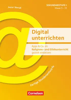 Bretträger / Moers / Wendt |  Apps & Co. im Religions- und Ethikunterricht gezielt einsetzen - Klasse 5-10 | Buch |  Sack Fachmedien