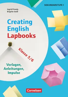 Preedy / Seidl |  Creating English Lapbooks - Klasse 5/6 - Vorlagen, Anleitungen, Impulse | Buch |  Sack Fachmedien